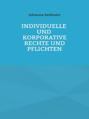 cover image of Individuelle und korporative Rechte und Pflichten